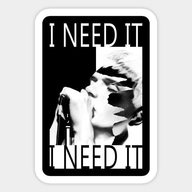 I Need It Sticker by SiSuSiSu